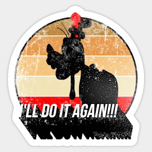 I'll Do It Again Sticker